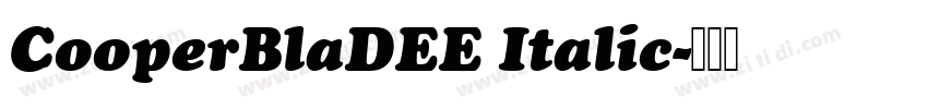CooperBlaDEE Italic字体转换